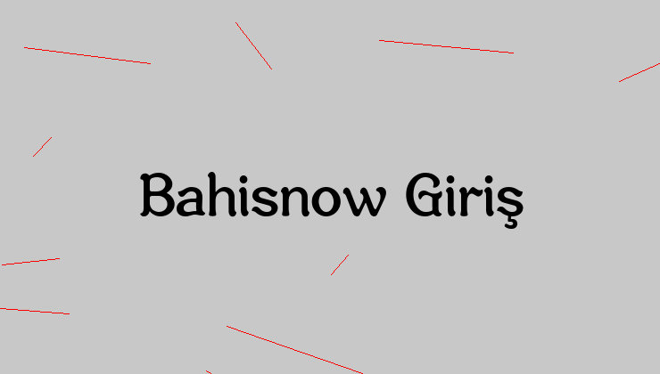 bahisnow Giriş